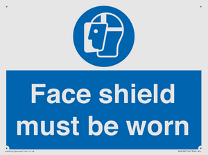 Face shield must be worn